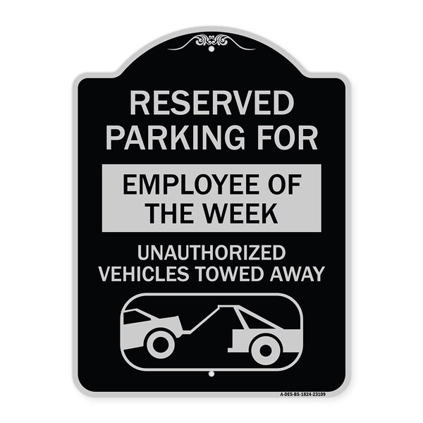 Signmission Reserved Parking for Employee of the Week Unauthorized Vehicles Towed Away, A-DES-BS-1824-23109 A-DES-BS-1824-23109 - main